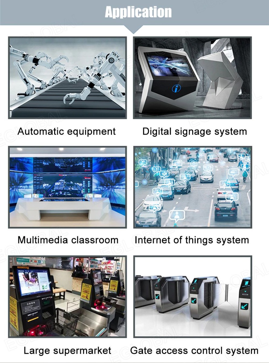 Application Automatic equipment Digital signage system Multimedia classroom Internet of things system Large supermarket Gate access control system